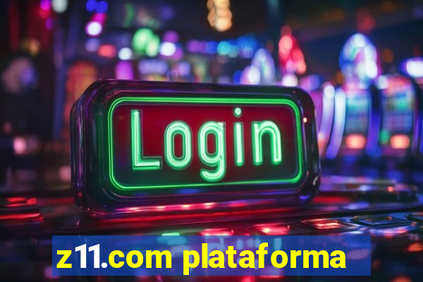 z11.com plataforma
